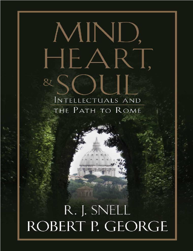 Mind, Heart, and Soul: Intellectuals and the Path to Rome